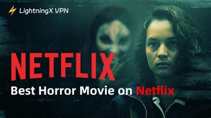 20 Best Horror Movies on Netflix You Have to Watch – Hollywood Life