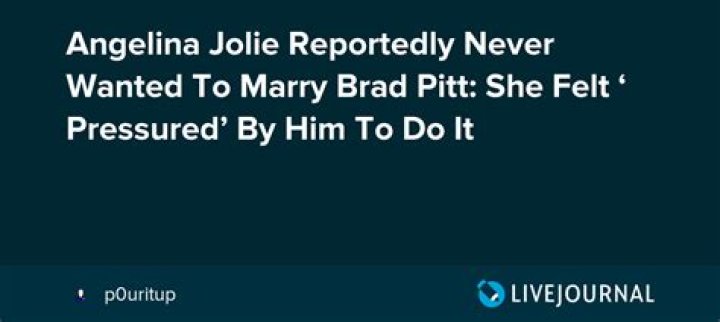 Angelina Jolie Reportedly Never Wanted To Marry Brad Pitt: She Felt ‘Pressured’ By Him To Do It