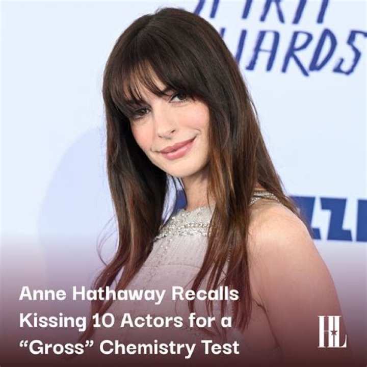 Anne Hathaway Recalls Kissing 10 Different Actors for ‘Gross’ Chemistry Test